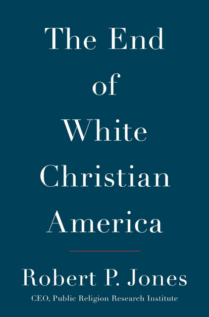 PRRI Jones End Of White Christian America book cover